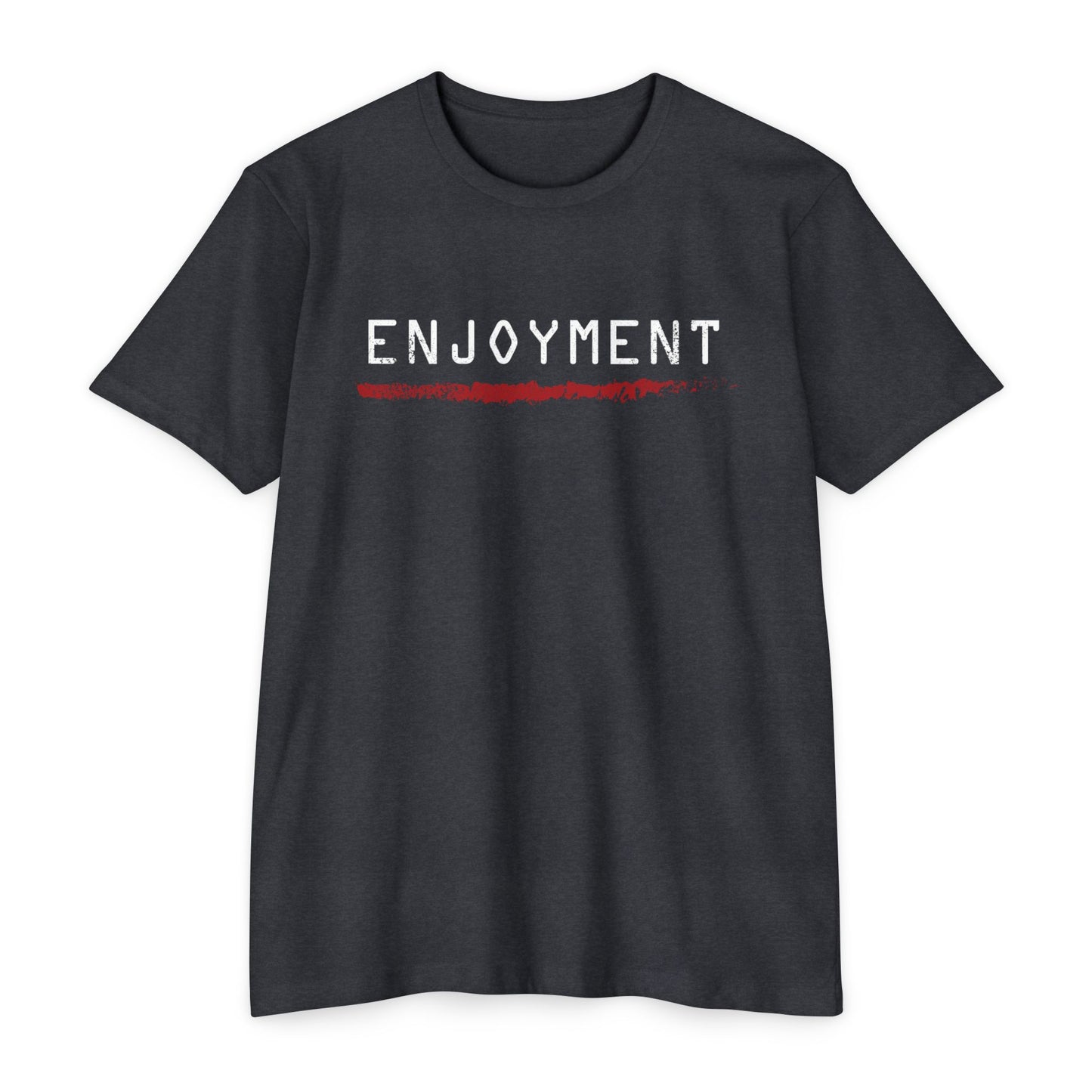 ENJOYMENT - Core Value